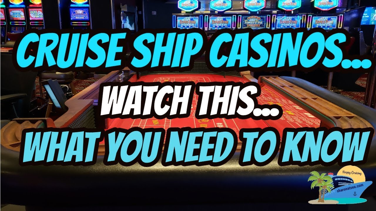 WHAT YOU NEED TO KNOW ABOUT CRUISE SHIP CASINOS | GAMBLING AT SEA