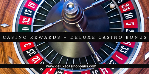 Casino Rewards – Deluxe Casino Bonus