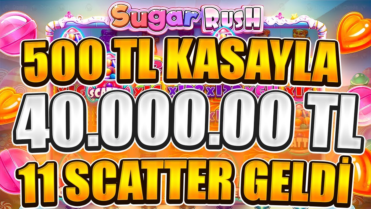 ? Sugar Rush Küçük Kasa ? 500 TL KASAYLA 40.000.00 TL VURGUN !!! REKOR KIRDIK 11 SCATTER GELDİ !!!